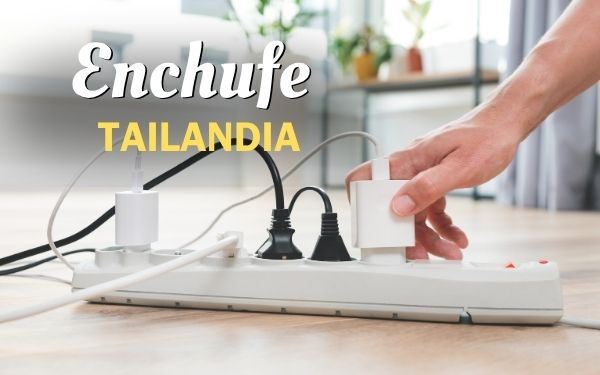 Todo sobre enchufes y tomas de corriente en Tailandia