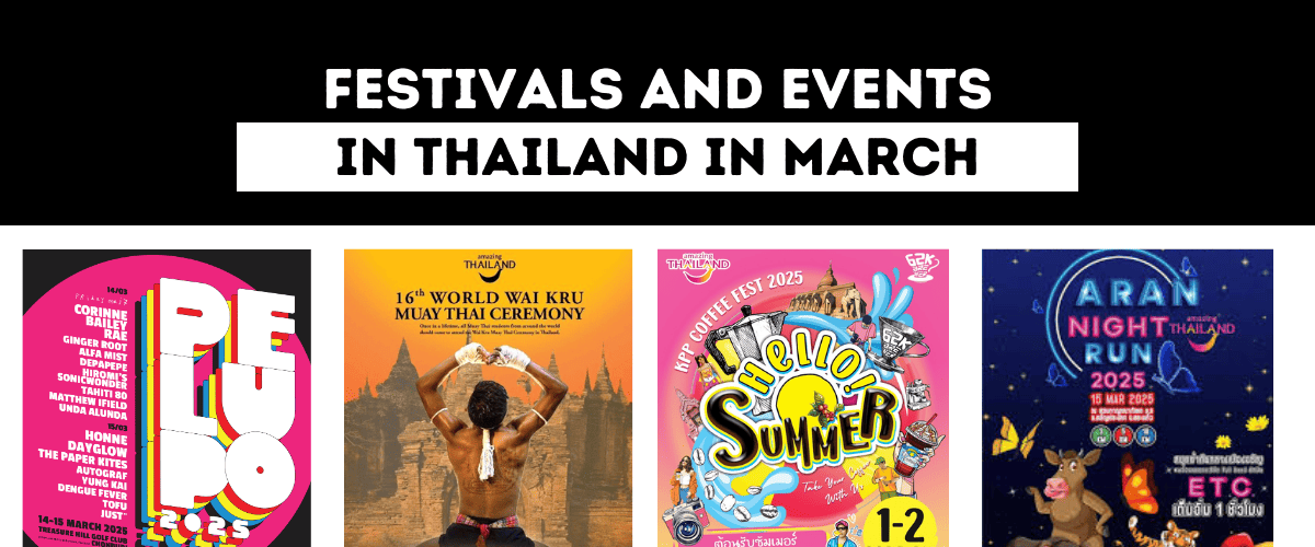 March 2025 in Thailand: Must-See Festivals and Events You Cant Miss!