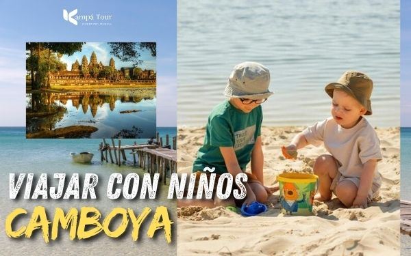 Camboya con niños: 10 cosas que debes saber antes de ir