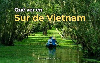 Sur de Vietnam: los 6 lugares más bellos para visitar
