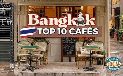 A Locals Guide to Bangkoks Must-Visit Cafes