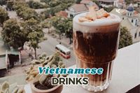 10 Vietnamese Drinks You Absolutely Must Try Before You Leave!