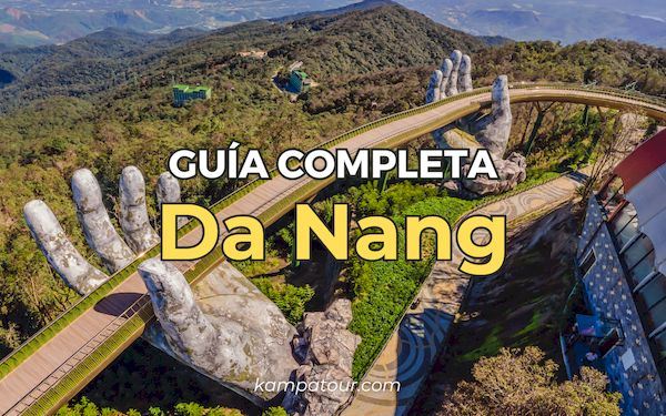 ¿Qué ver y hacer en Da Nang? Guía de lugañeros 2025