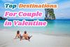 7 Southeast Asia Spots for Couples This Valentine’s Day