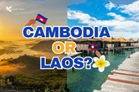 Cambodia or Laos: Which of these paradises Is for you?