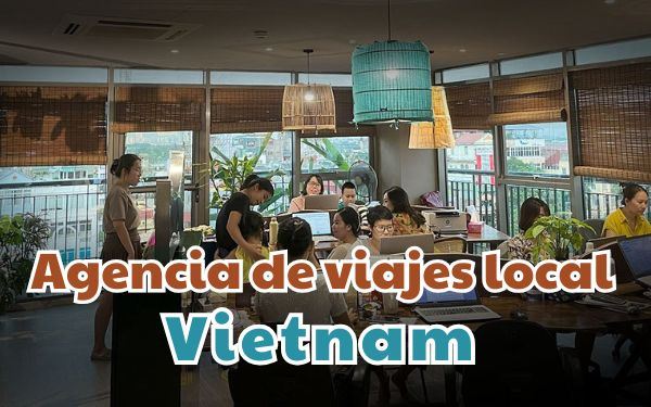 Viaje a Vietnam a medida: 5 ventajas que no debe perderse