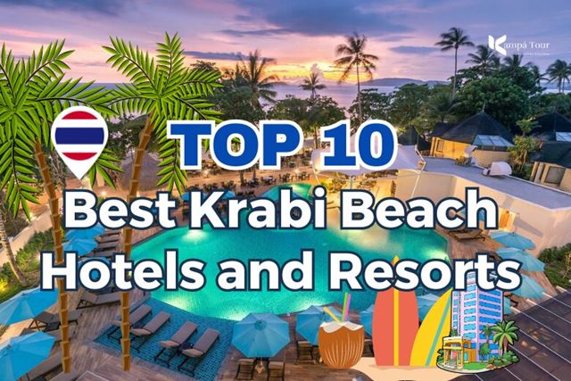 Top 10 Best Beach Hotels and Resorts in Krabi for Your 2025 Vacation!