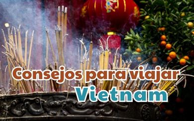 Consejos para viajar a Vietnam