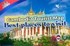 Cambodia Tourist Map: Best Places to Visit in Cambodia